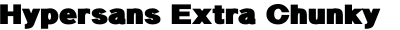 Hypersans Extra Chunky + Extra Chunky Italic